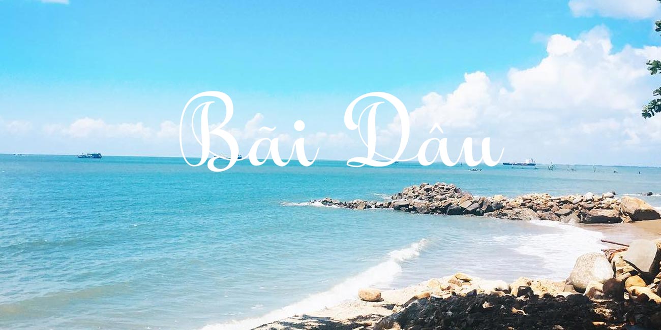 Khám phá vẻ đẹp hoang sơ vạn người mê của bãi Dâu Vũng Tàu