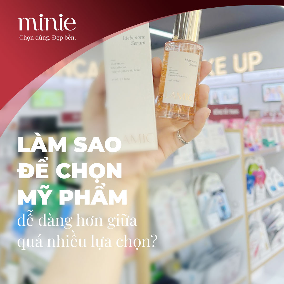 Làm sao để chọn mỹ phẩm dễ dàng hơn giữa quá nhiều lựa chọn?