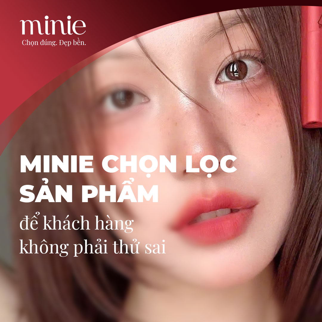 Minie chọn lọc sản phẩm để khách hàng không phải thử sai