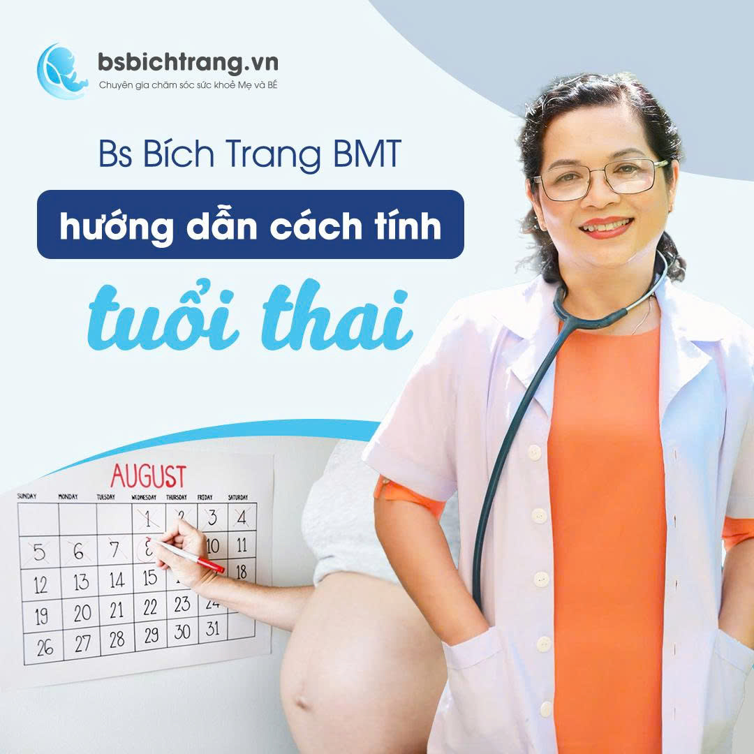 Bs Bích Trang BMT hướng dẫn cách tính tuổi thai chính xác